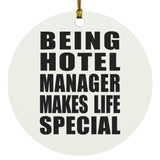 Being Hotel Manager Makes Life Special - Circle Ornament