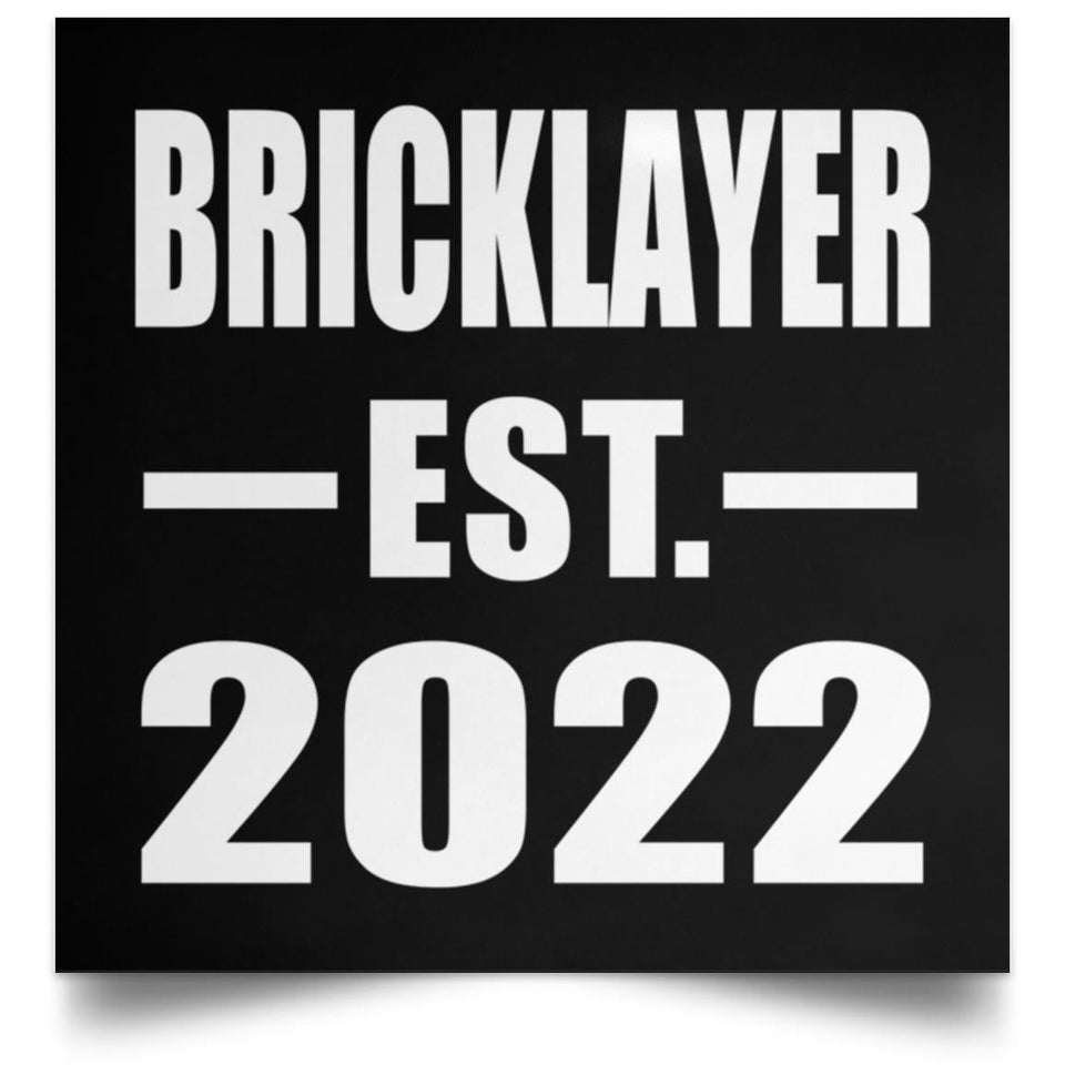 Bricklayer Established EST. 2022 - Poster Square