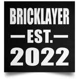 Bricklayer Established EST. 2022 - Poster Square