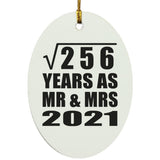 16th Anniversary Square Root of 256 Years As Mr & Mrs 2021 - Oval Ornament