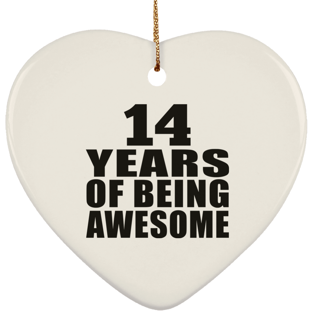 14th Birthday 14 Years Of Being Awesome - Heart Ornament
