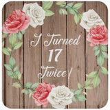 34th Birthday I Turned 17 Twice - Drink Coaster B