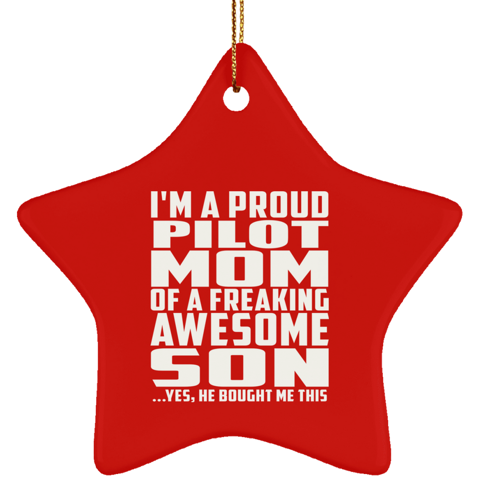 Proud Pilot Mom Of Awesome Son - Star Ornament