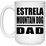 Estrela Mountain Dog Dad - 15oz Coffee Mug