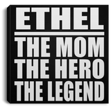 Ethel The Mom The Hero The Legend - Canvas Square