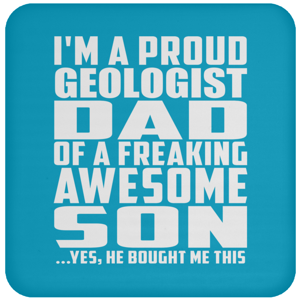 Proud Geologist Dad Of Awesome Son - Drink Coaster