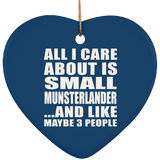 All I Care About Is Small Munsterlander - Heart Ornament