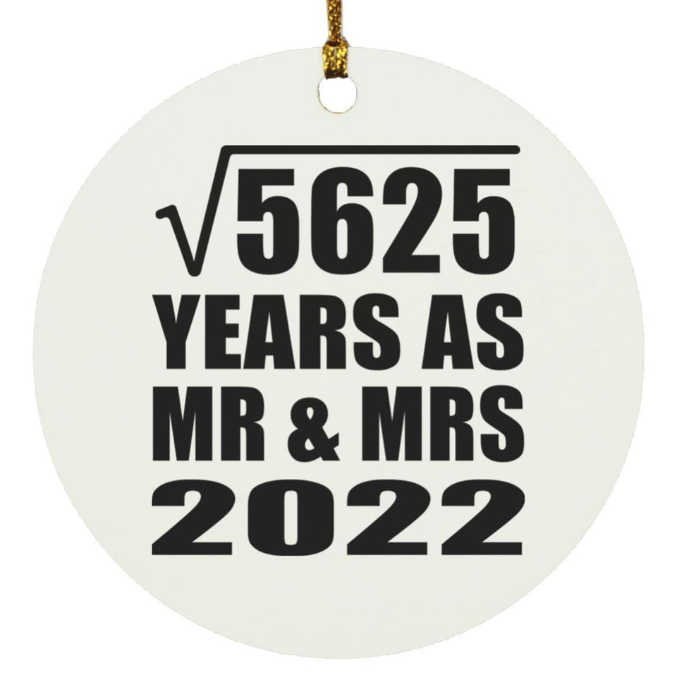 75th Anniversary Square Root of 5625 Years As Mr & Mrs 2022 - Circle Ornament