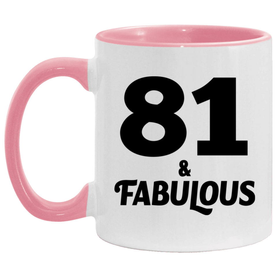 81st Birthday 81 & Fabulous - 11oz Accent Mug Pink