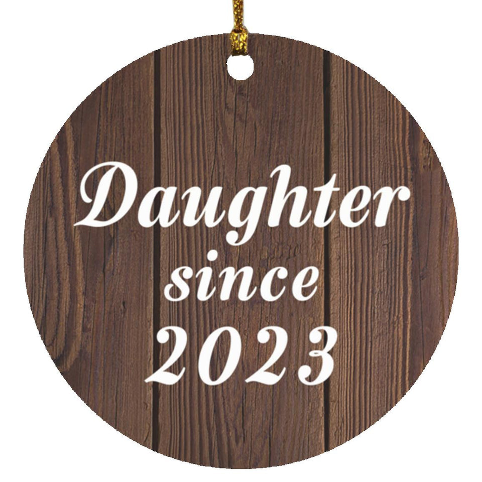 Daughter Since 2023 - Circle Ornament D