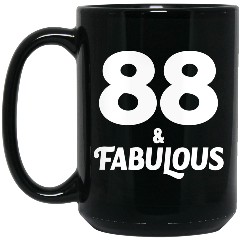 88th Birthday 88 & Fabulous - 15oz Coffee Mug Black