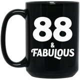 88th Birthday 88 & Fabulous - 15oz Coffee Mug Black