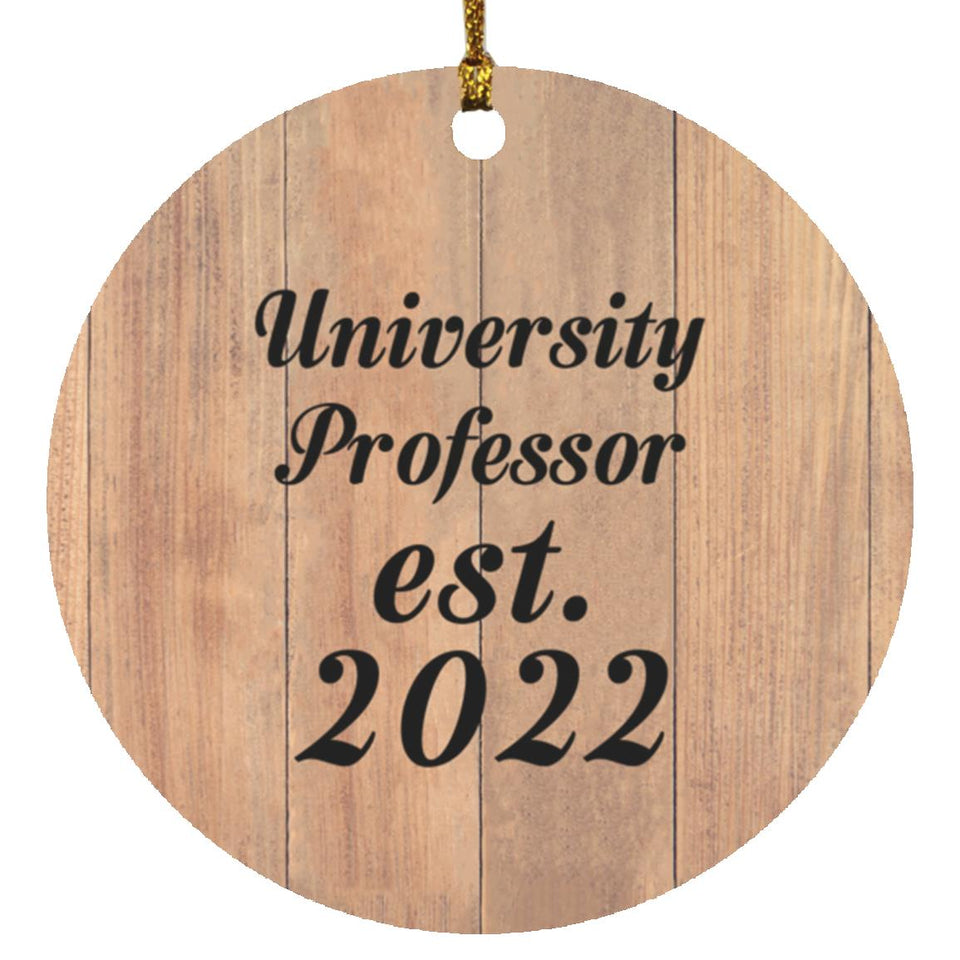 University Professor Established Est. 2022 - Circle Ornament C