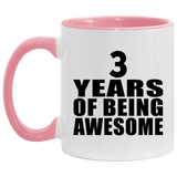 3rd Birthday 3 Years Of Being Awesome - 11oz Accent Mug Pink