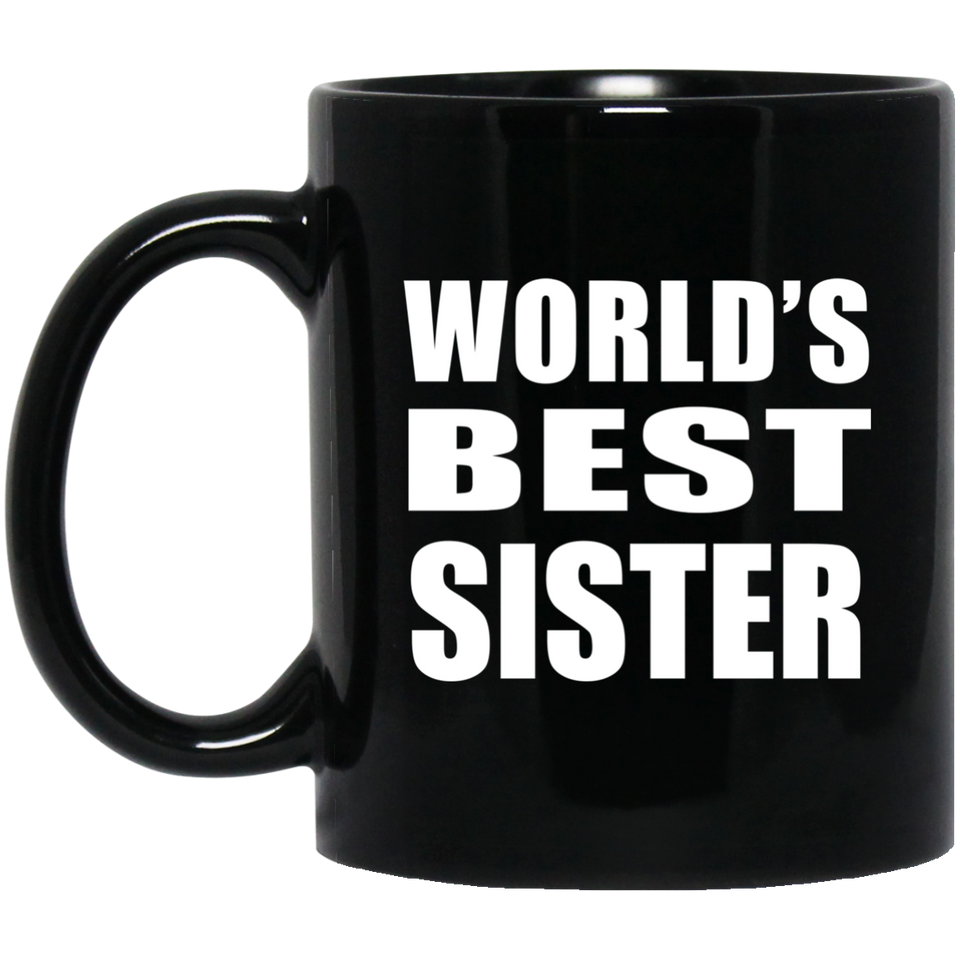 World's Best Sister - 11 Oz Coffee Mug Black
