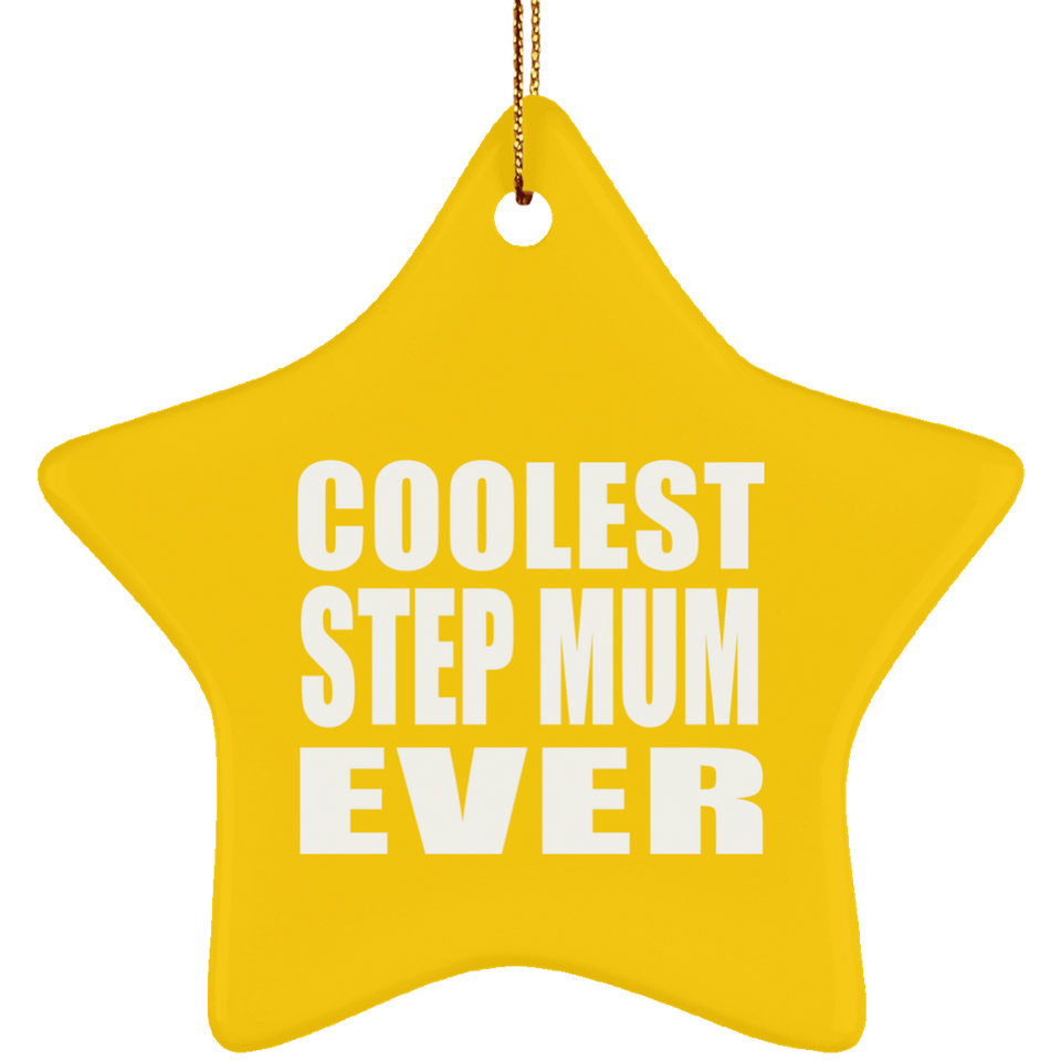 Coolest Step Mum Ever - Star Ornament