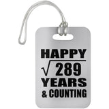 Happy 17th Anniversary Square Root of 289 Years & Counting - Luggage Bag Tag