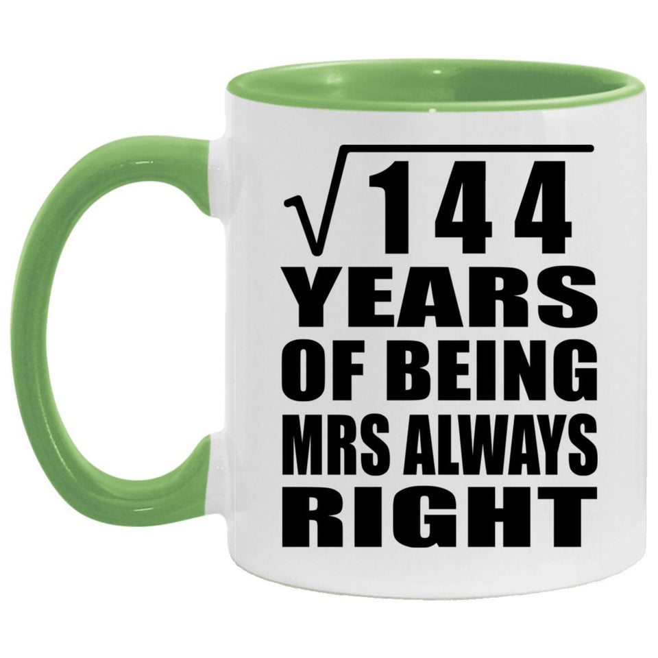 12th Anniversary Square Root of 144 Years Mrs Always Right - 11oz Accent Mug Green