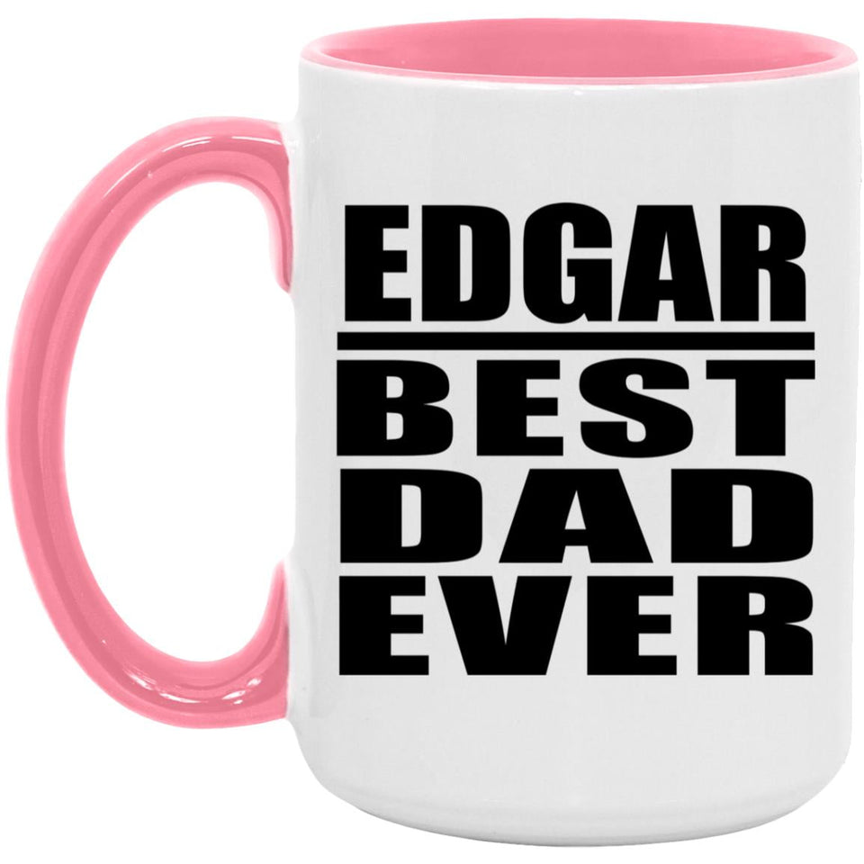 Edgar Best Dad Ever - 15oz Accent Mug Pink