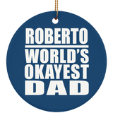 Roberto World's Okayest Dad - Circle Ornament