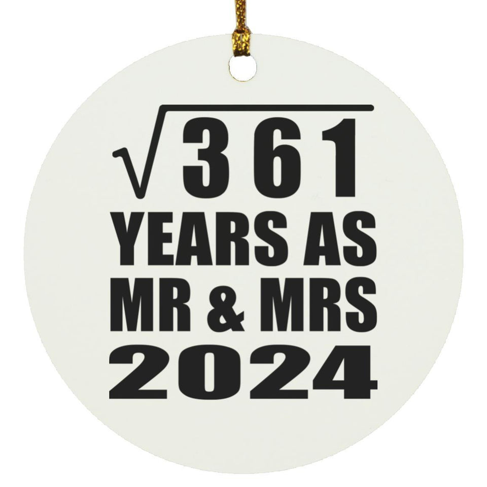 19th Anniversary Square Root of 361 Years As Mr & Mrs 2024 - Circle Ornament