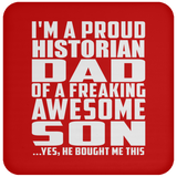Proud Historian Dad Of Awesome Son - Drink Coaster