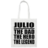 Julio The Dad The Hero The Legend - Tote Bag White