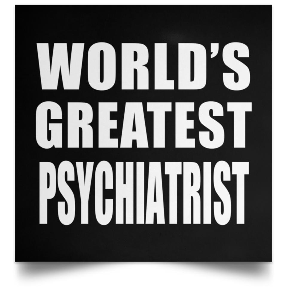 World's Greatest Psychiatrist - Poster Square