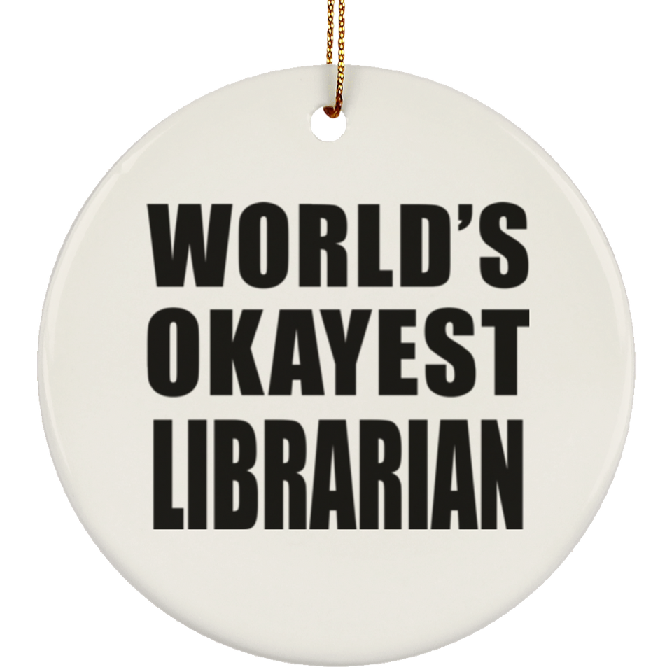 World's Okayest Librarian - Circle Ornament