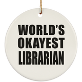 World's Okayest Librarian - Circle Ornament