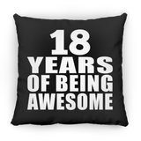 18th Birthday 18 Years Of Being Awesome - Throw Pillow Black