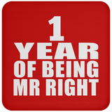 1st Anniversary 1 Year Of Being Mr Right - Drink Coaster