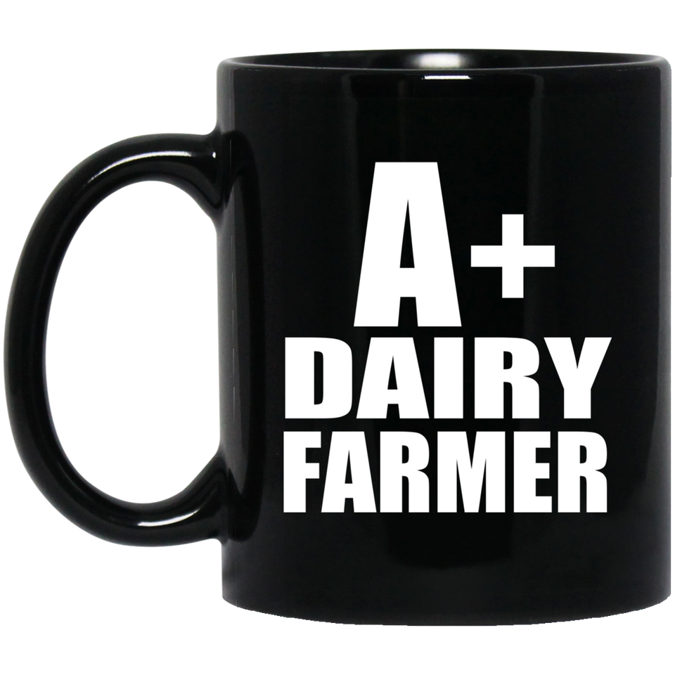 A+ Dairy Farmer - 11oz Coffee Mug Black