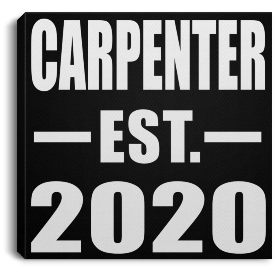 Carpenter Established EST. 2020 - Canvas Square