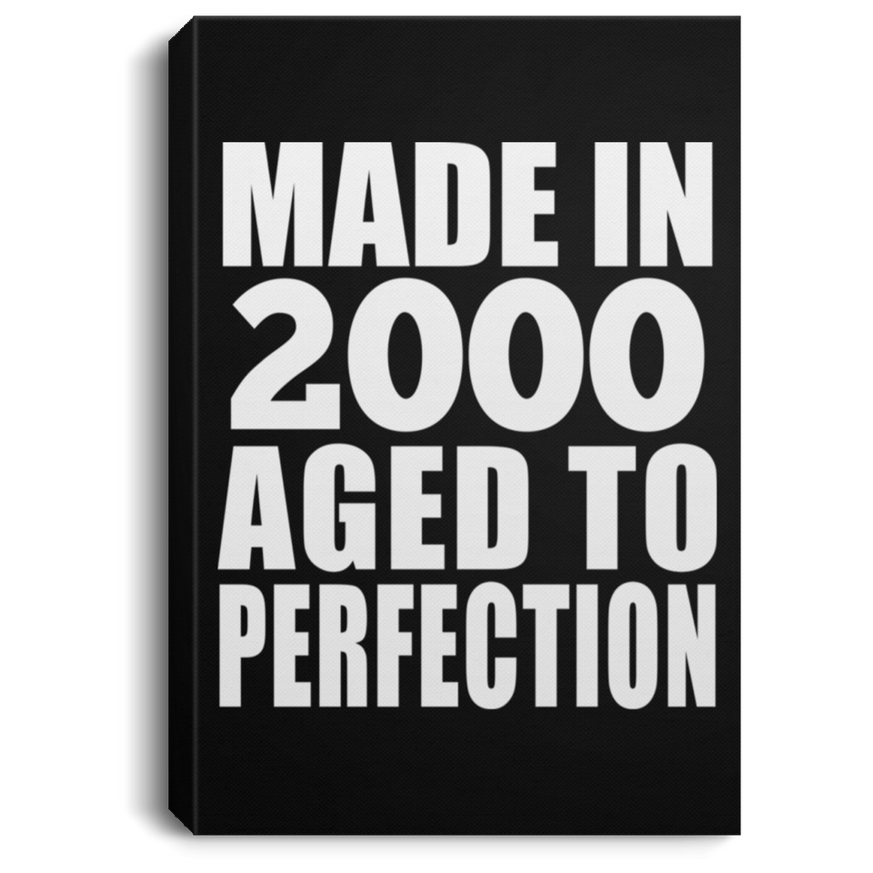 24th Birthday Made In 2000 Aged to Perfection - Canvas Portrait