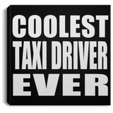 Coolest Taxi Driver Ever - Canvas Square