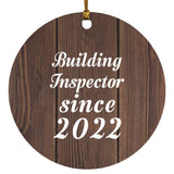 Building Inspector Since 2022 - Circle Ornament D