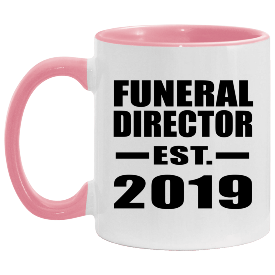 Funeral Director Established EST. 2019 - 11oz Accent Mug Pink