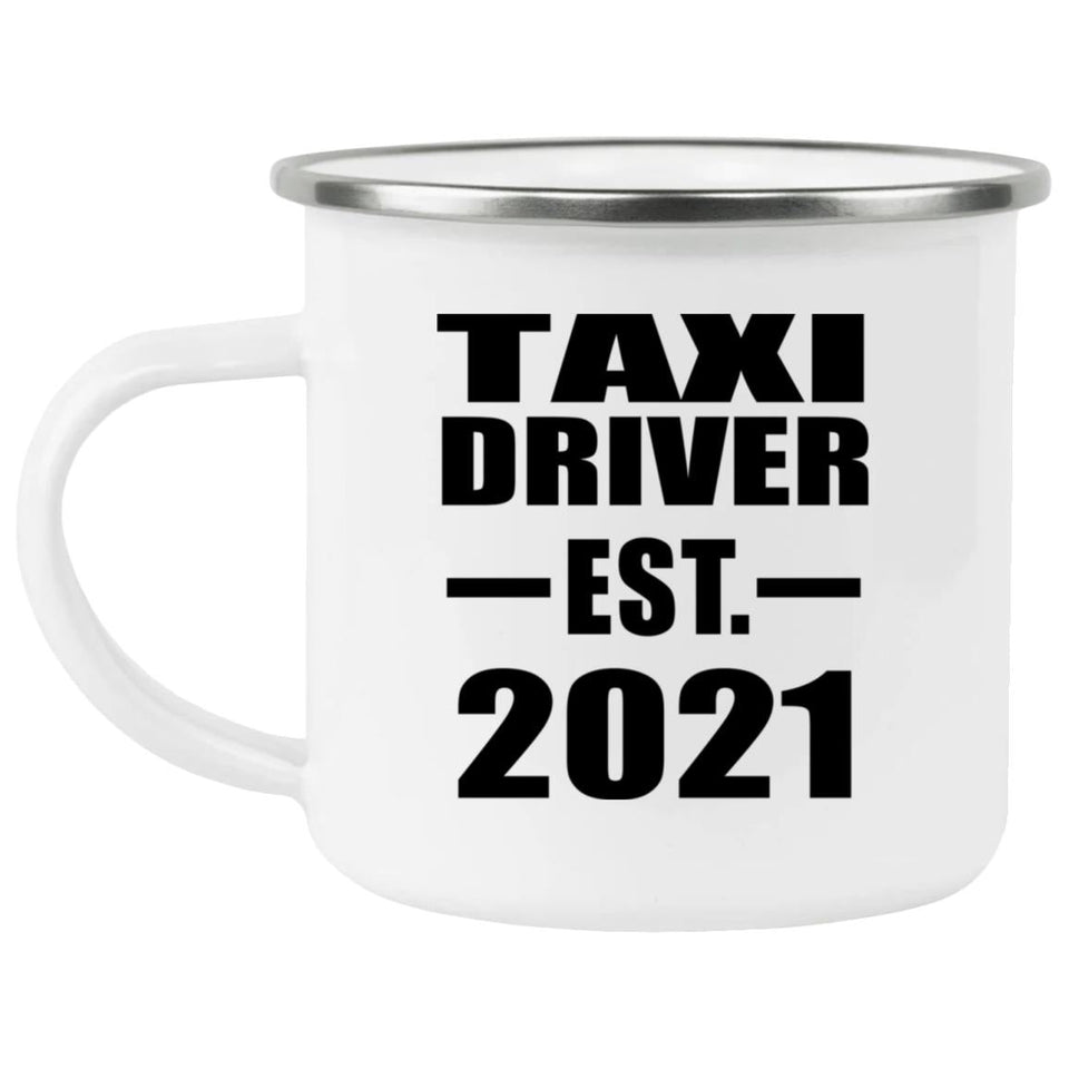 Taxi Driver Established EST. 2021 - 12oz Camping Mug
