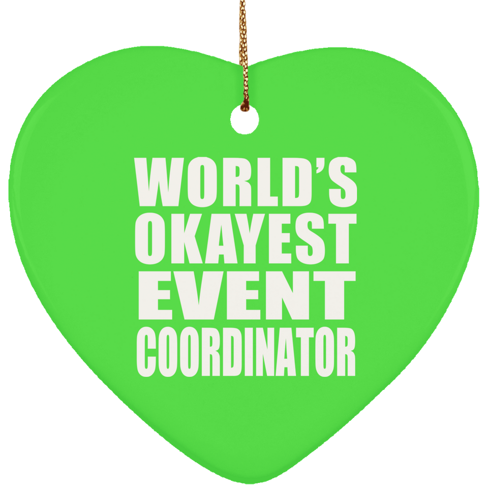 World's Okayest Event Coordinator - Heart Ornament