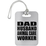 Dad Husband Animal Care Worker - Luggage Bag Tag