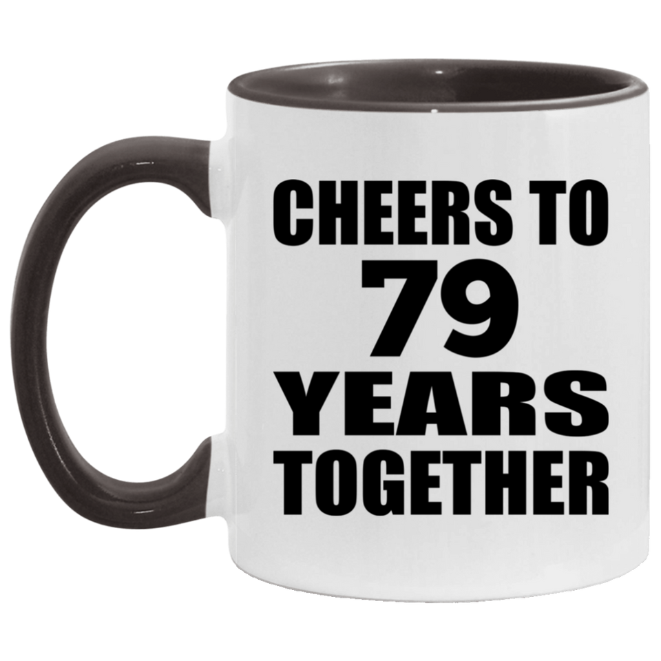 79th Anniversary Cheers To 79 Years Together - 11oz Accent Mug Black