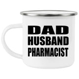 Dad Husband Pharmacist - 12oz Camping Mug