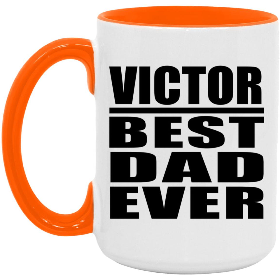 Victor Best Dad Ever - 15oz Accent Mug Orange