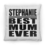 Stephanie Best Mum Ever - Throw Pillow