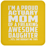 Proud Actuary Mom Of Awesome Daughter - Drink Coaster
