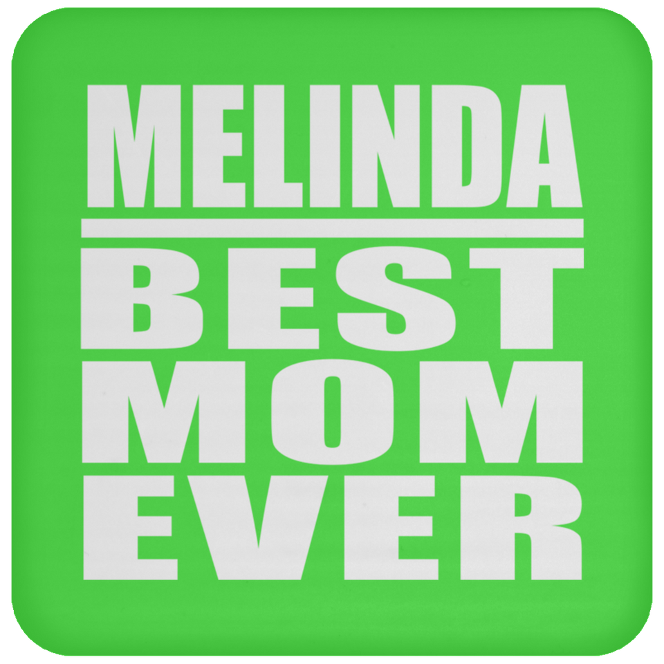 Melinda Best Mom Ever - Drink Coaster