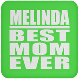 Melinda Best Mom Ever - Drink Coaster