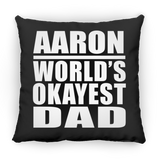 Aaron World's Okayest Dad - Throw Pillow Black