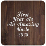 First Year As An Amazing Uncle 2023 - Drink Coaster D